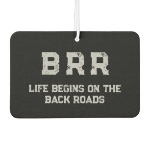 Désodorisant Pour Voiture Logo de BRR Gris Lettrage "La vie commence sur le 