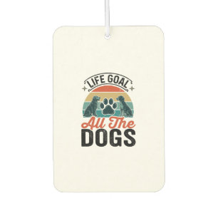 Désodorisant Pour Voiture Objectif de vie Tous les chiens Conception vintage