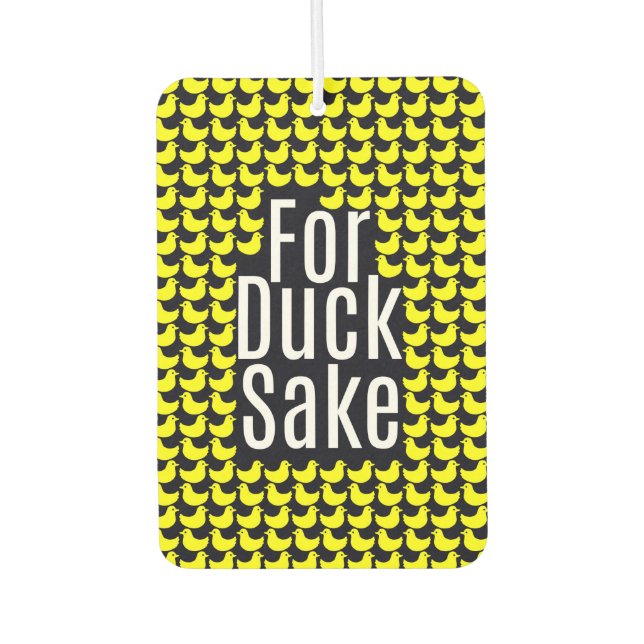 Désodorisant Pour Voiture "Pour le saké de canard !" Typographie amusante su (Devant)
