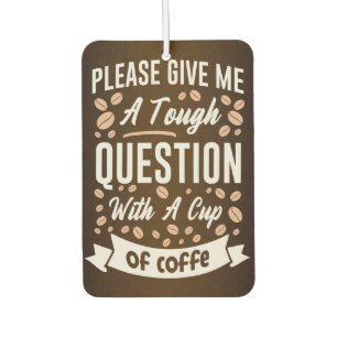 Désodorisant Pour Voiture Question D'Amoureux Du Café Avec Une Coupe De Café