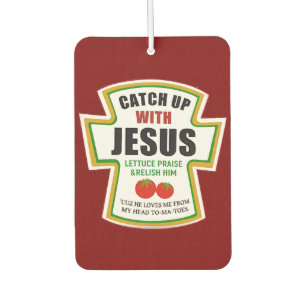 Désodorisant Pour Voiture Ramassez Avec Jésus Drôle Christian Ketchup Tomate