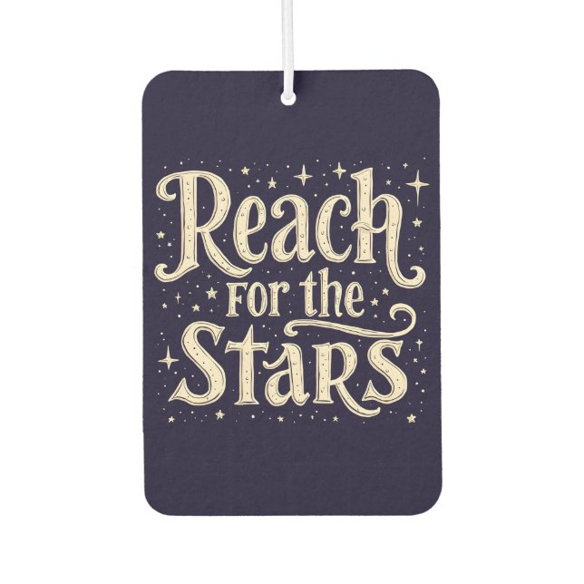 Désodorisant Pour Voiture Reach for the Stars Celestial Typography Art (Devant)