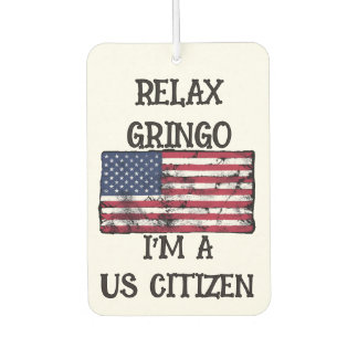 Désodorisant Pour Voiture Relax Gringo Je Suis Un Citoyen Américain