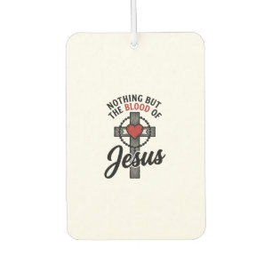 Désodorisant Pour Voiture Rien que le sang de Jésus Vintage Cross Shirt