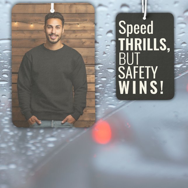 Désodorisant Pour Voiture Sécurité Slogan Photo personnalisée Cadeau moderne (Créateur téléchargé)