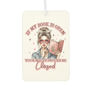 Désodorisant Pour Voiture Si Mon Livre Est Ouvert...