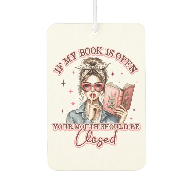 Désodorisant Pour Voiture Si Mon Livre Est Ouvert... (Devant)