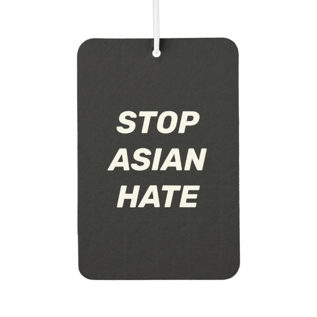 Désodorisant Pour Voiture Stop Asian Hate, panneau noir blanc (Devant)