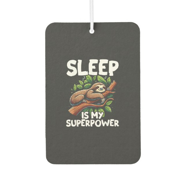 Désodorisant Pour Voiture T-Shirt de Paresseux Mon Superpouvoir est de Dormi (Devant)