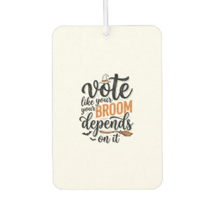 Désodorisant Pour Voiture T-shirt Halloween Votez Comme Votre Balai En Dépen