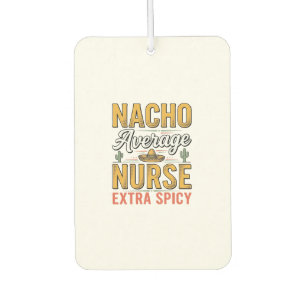 Désodorisant Pour Voiture T-shirt vintage Nacho Infirmière Moyenne Extra Épi