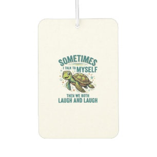 Désodorisant Pour Voiture Tortue Drôle Qui Se Parle À Moi-Même Design De T-S