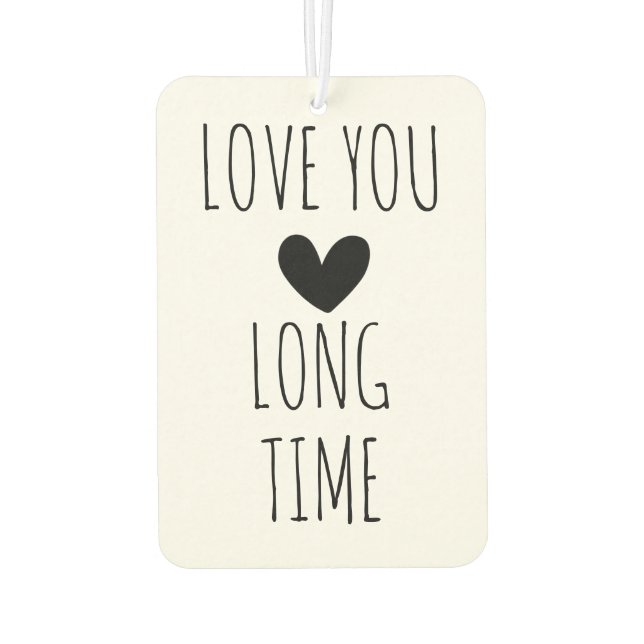 Désodorisant Pour Voiture Typographie de déclaration d'amour pour longtemps  (Dos)