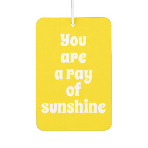 Désodorisant Pour Voiture Vous êtes un rayon de soleil, joyeux jaune soleil