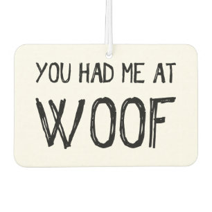 Désodorisant Pour Voiture Vous M'Avez Eu Chez Woof Car Air Freshener