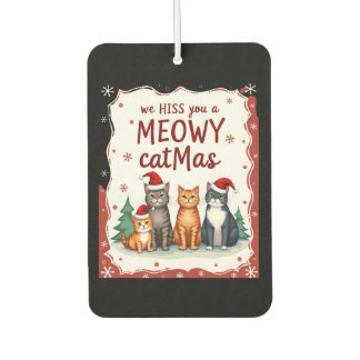 Désodorisant Pour Voiture We Hiss You A Meowy Catmas Funny Cat Christmas Ugl