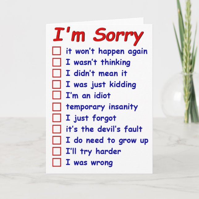 "Désolé !" Choisissez Vos Excuses ! Carte de vœux (Devant)