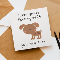Désolé de vous sentir Ruff ! Bonne carte bientôt