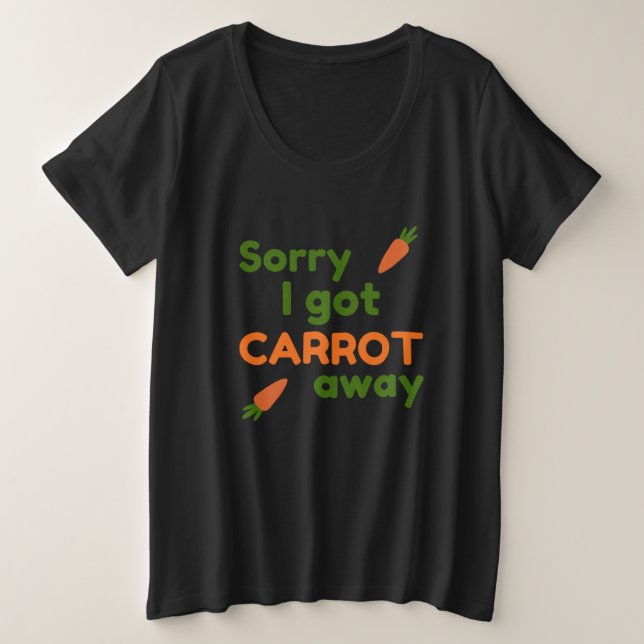 Désolé, j'ai pris la carotte (Design devant)
