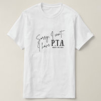 Désolé, je ne peux pas... J'ai un T-shirt PTA