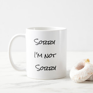 Désolé je ne suis pas tasse de café désolée