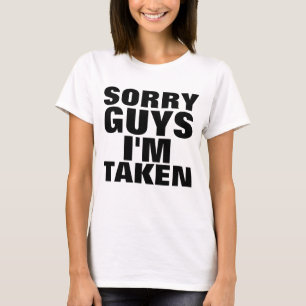 DÉSOLÉ LES GARS, JE SUIS PRISE, T-shirts Fiançaill