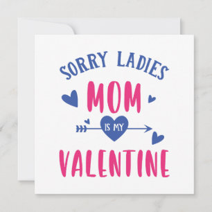 DÉSOLÉ MESDAMES MAMAN EST MA SAINTE VALENTINE