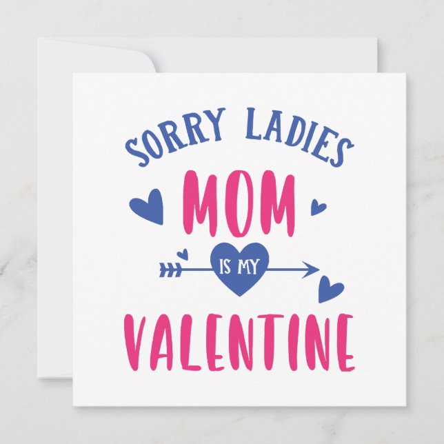 DÉSOLÉ MESDAMES MAMAN EST MA SAINTE VALENTINE (Devant)
