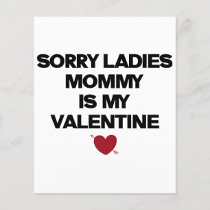 Désolé, Mesdames, maman, ma Saint Valentin
