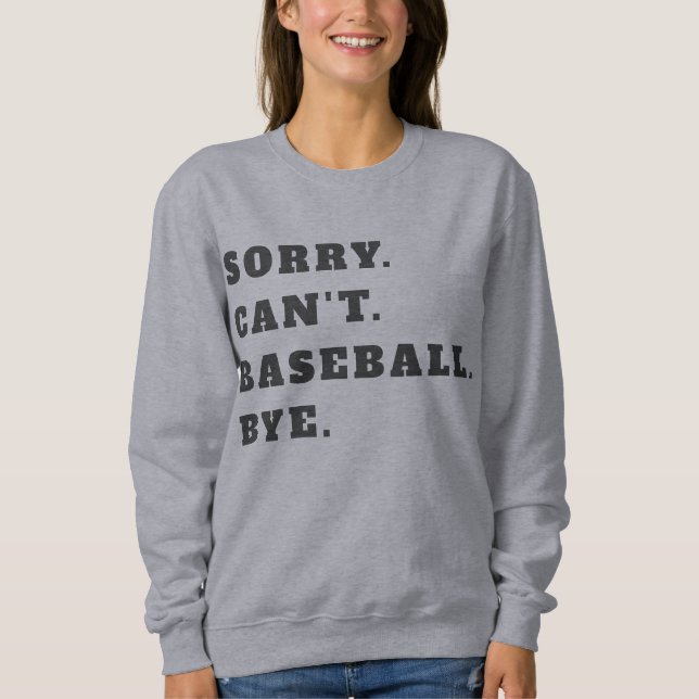 Désolé ne peut pas adieu sweatshirt de base-ball (Devant)