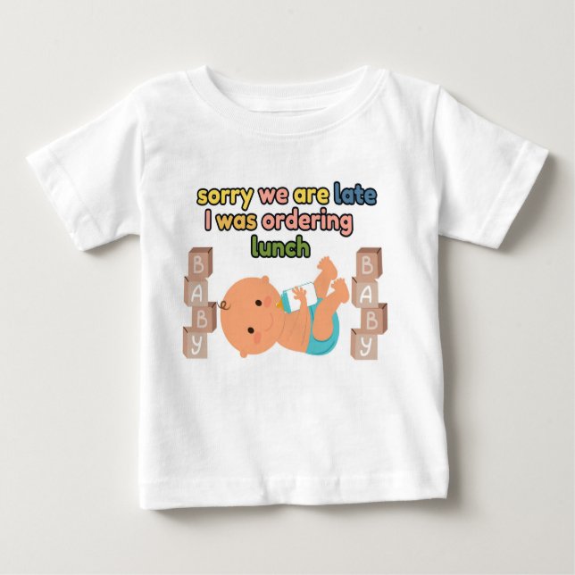 Désolé Nous Sommes Un T-shirt Bébé Blanc Tard (Devant)