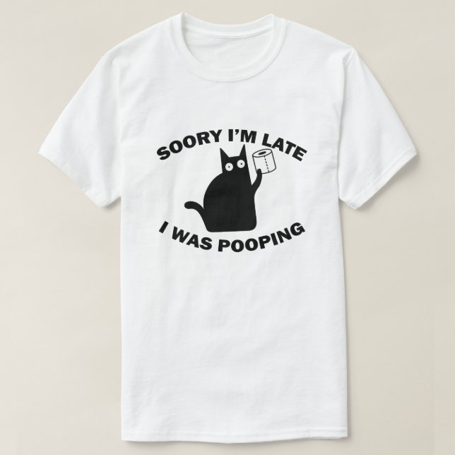 Désolé pour le retard, je faisais caca T-Shirt de  (Design devant)