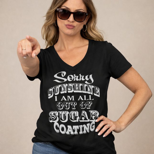 Désolé Sunshine T-Shirt drôle (noir) (Créateur téléchargé)