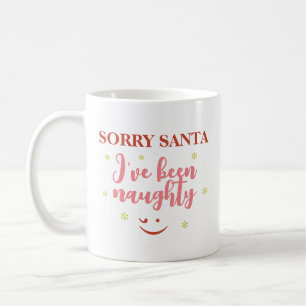 Désolée Santa j'ai été vilaine Citation Tasse à ca