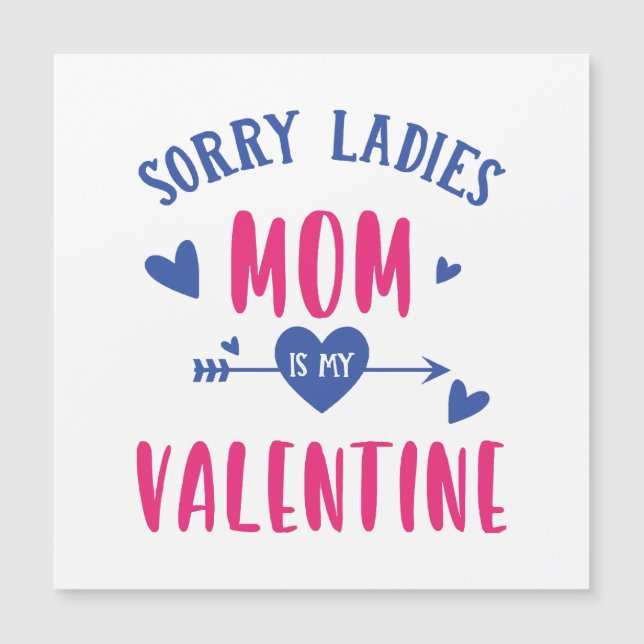DÉSOLÉES MESDAMES MAMAN EST MA SAINTE VALENTINE (Devant)