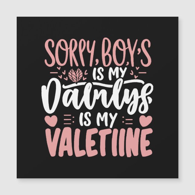 Désolés les garçons Papa est mon Valentin (Devant)