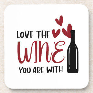 Dessous-de-verre Aimez le vin avec lequel vous êtes Funny Wine
