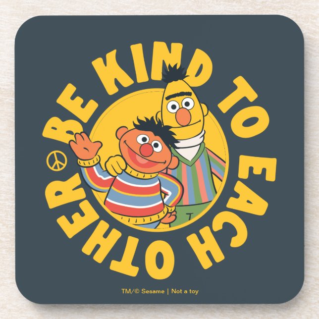 Dessous-de-verre Bert and Ernie | Be Kind to Each Other (Devant)