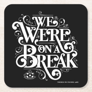 Dessous-de-verre Carré En Papier AMIS™   Nous étions en pause