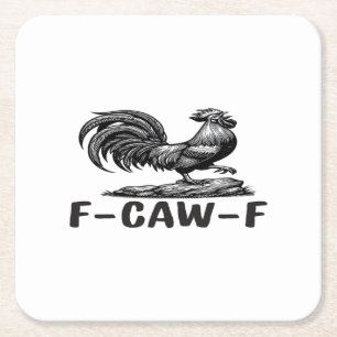 Dessous-de-verre Carré En Papier Autocollant de citation de jeu de mots drôle F-Caw