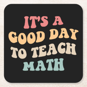 Dessous-de-verre Carré En Papier C'est Une Bonne Journée Pour Enseigner Les Maths I