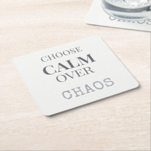 Dessous-de-verre Carré En Papier Choisissez le Calme Plutôt que le Chaos Typographi