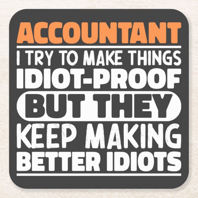 Dessous-de-verre Carré En Papier Comptable J'Essaie De Faire Des Choses Idiot Preuv (Devant)