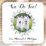 Dessous-de-verre Carré En Papier Custom We Do Too Eucalyptus Chien Photo Mariage an<br><div class="desc">Nous Le Faisons Aussi ! Ajoutez la touche finale à votre mariage avec ces dessous de verre de mariage photo personnalisés. Parfait pour votre mariage après la fête et la réception, et comme faveurs de mariage pour vos invités. Customisez ces dessous de verre de mariage de chien photo avec votre...</div>