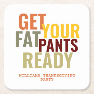 Dessous-de-verre Carré En Papier Drôle Préparez Vos Gros Pantalons Thanksgiving C