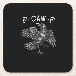Dessous-de-verre Carré En Papier F-Caw-F Corbeau Jeu de mots Drôle de corbeau crian