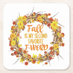 Dessous-de-verre Carré En Papier Fall is My Second Favorite F-Word Funny Autumn