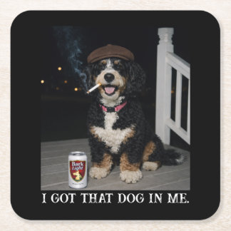 Dessous-de-verre Carré En Papier I Got That Dog In Me, Funny Bernedoodle Meme