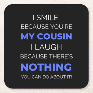 Dessous-de-verre Carré En Papier I Smile Because You're My Cousin