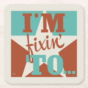 Dessous-de-verre Carré En Papier Je suis Fixin' To